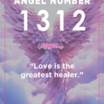 1312 angel number meaning and symbolism